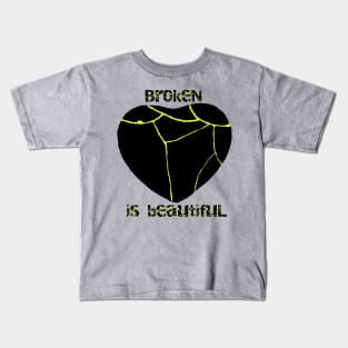 Broken is Beautiful Kids T-Shirt